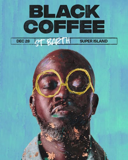 Affiche : Black Coffee au Super Island