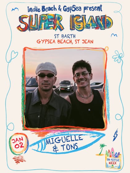 Affiche : closing du Super Island : Miguelle & Tons